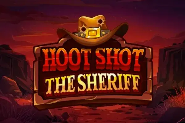 Hoot Shot The Sheriff